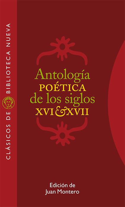 ANTOLOGIA POETICA DE LOS SIGLOS XVI Y XVII | 9788497421409 | MONTERO DELGADO, JUAN ,   ED. LIT. | Galatea Llibres | Librería online de Reus, Tarragona | Comprar libros en catalán y castellano online