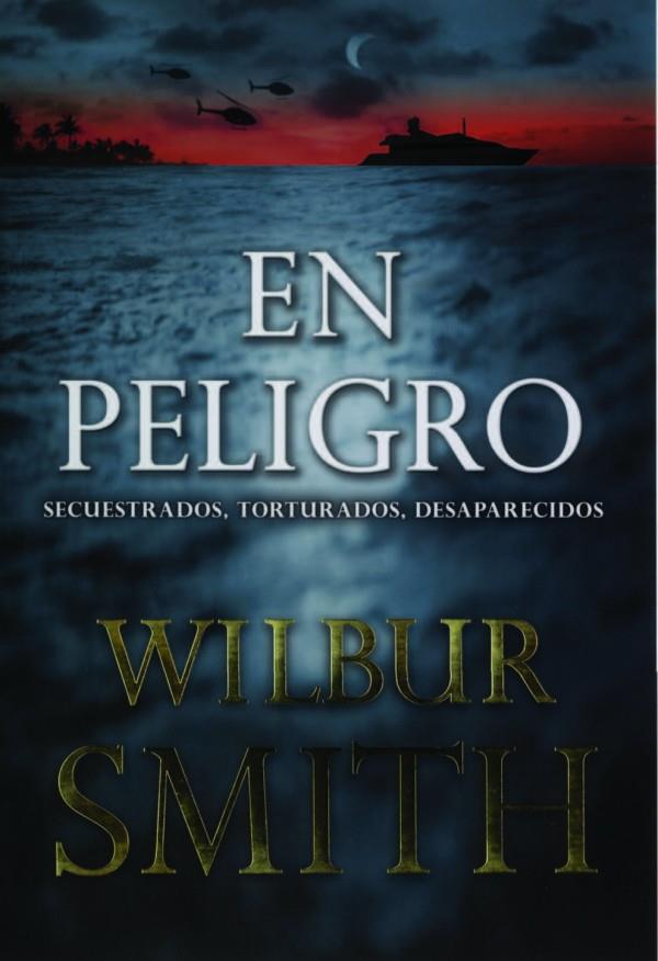 EN PELIGRO | 9788415355007 | SMITH, WILBUR | Galatea Llibres | Librería online de Reus, Tarragona | Comprar libros en catalán y castellano online