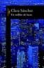 MILLÓN DE LUCES, UN | 9788420400709 | SÁNCHEZ, CLARA | Galatea Llibres | Librería online de Reus, Tarragona | Comprar libros en catalán y castellano online