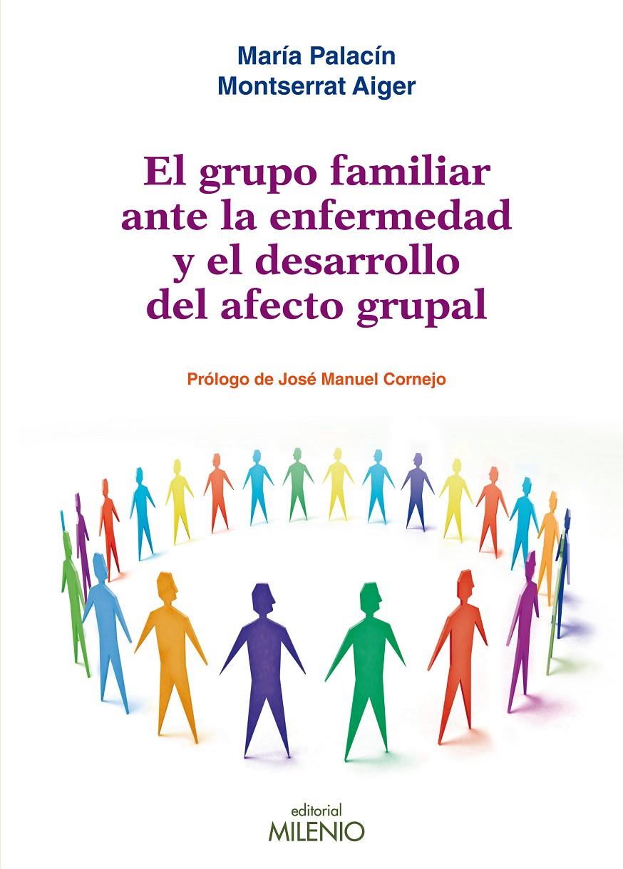 EL GRUPO FAMILIAR ANTE LA ENFERMEDAD Y EL DESARROLLO DEL AFECTO GRUPAL | 9788497434614 | PALACÍN LOIS, MARÍA/AIGER VALLÉS, MONTSERRAT | Galatea Llibres | Llibreria online de Reus, Tarragona | Comprar llibres en català i castellà online