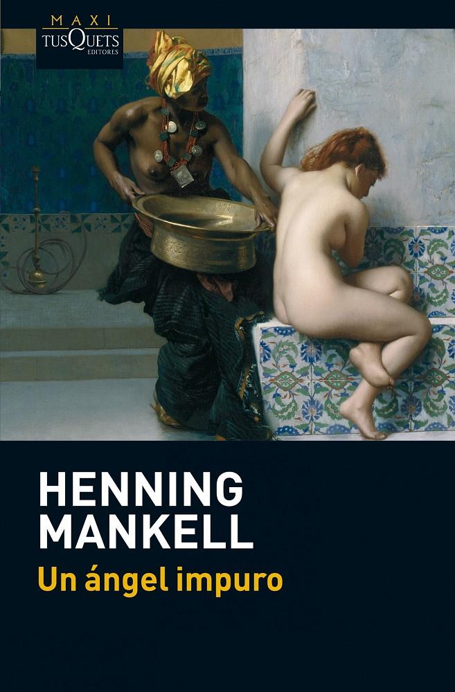 UN ÁNGEL IMPURO | 9788483837511 | MANKELL, HENNING | Galatea Llibres | Llibreria online de Reus, Tarragona | Comprar llibres en català i castellà online