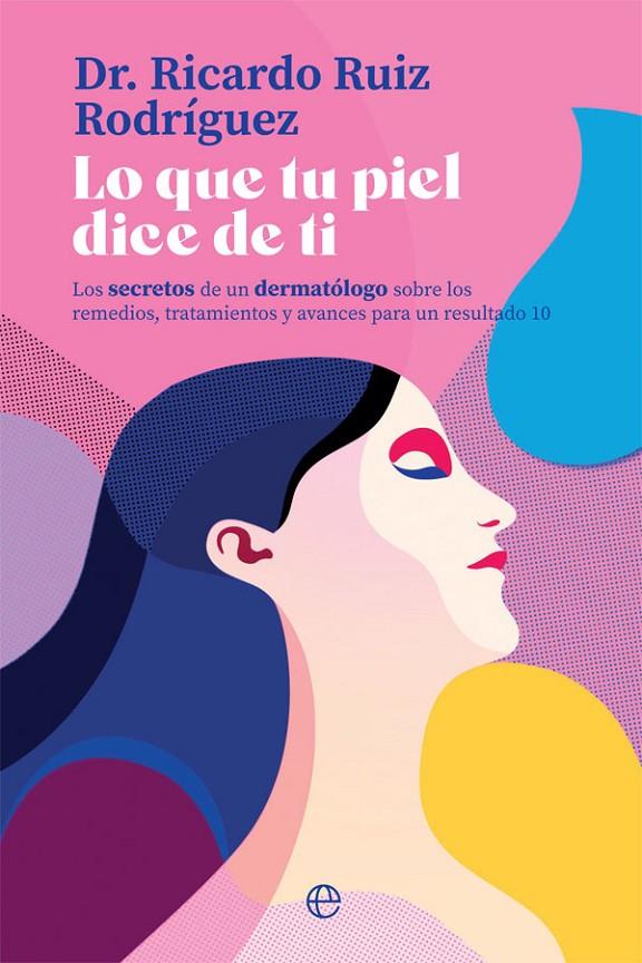 LO QUE TU PIEL DICE DE TI | 9788413840215 | RUIZ RODRÍGUEZ, RICARDO | Galatea Llibres | Librería online de Reus, Tarragona | Comprar libros en catalán y castellano online