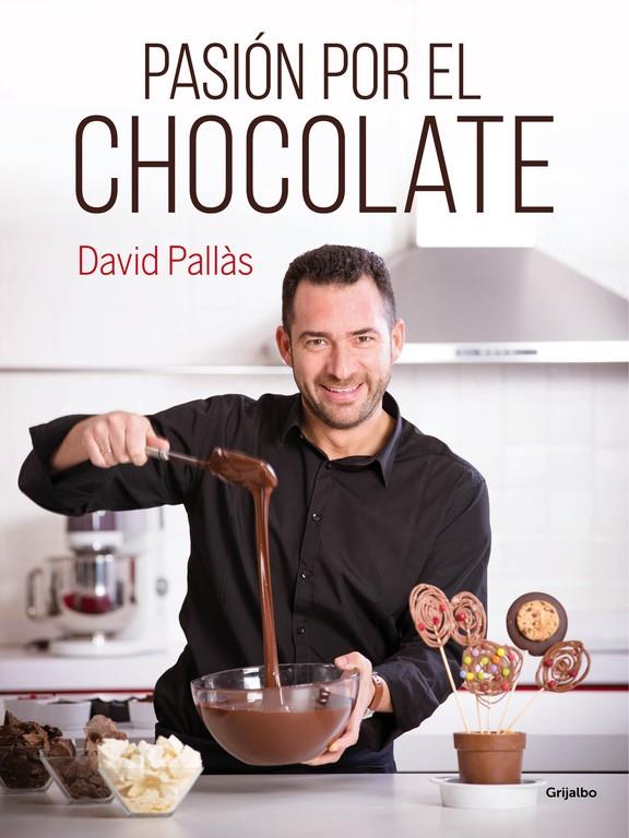 PASIÓN POR EL CHOCOLATE | 9788416220410 | PALLAS, DAVID | Galatea Llibres | Llibreria online de Reus, Tarragona | Comprar llibres en català i castellà online