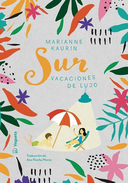 SUR. VACACIONES DE LUJO | 9788417137991 | KAURIN, MARIANNE | Galatea Llibres | Librería online de Reus, Tarragona | Comprar libros en catalán y castellano online