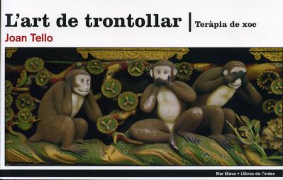 ART DE TRONTOLLAR, L' | 9788496563292 | TELLO, JOAN | Galatea Llibres | Librería online de Reus, Tarragona | Comprar libros en catalán y castellano online