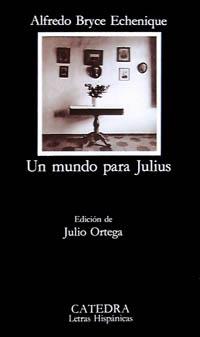 UN MUNDO PARA JULIUS | 9788437611914 | BRYCE ECHENIQUE, ALFREDO | Galatea Llibres | Librería online de Reus, Tarragona | Comprar libros en catalán y castellano online