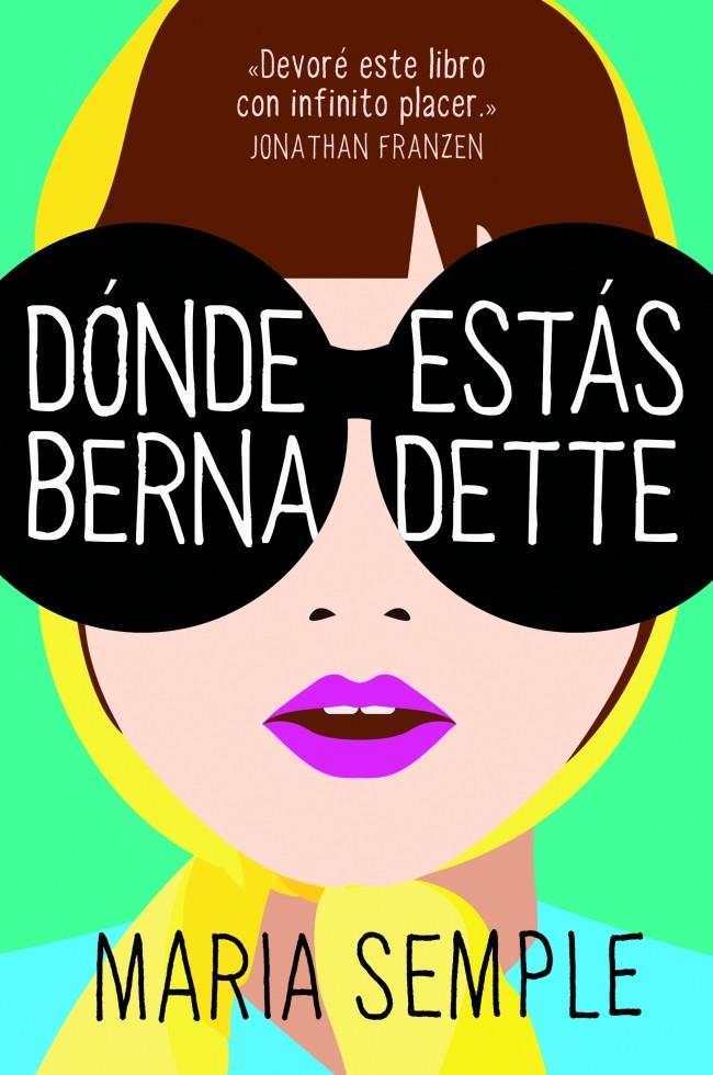 DÓNDE ESTÁS, BERNADETTE | 9788439725824 | SEMPLE, MARIA | Galatea Llibres | Llibreria online de Reus, Tarragona | Comprar llibres en català i castellà online