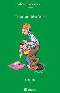 OU PREHISTORIC, L' | 9788421659946 | KNISTER | Galatea Llibres | Librería online de Reus, Tarragona | Comprar libros en catalán y castellano online