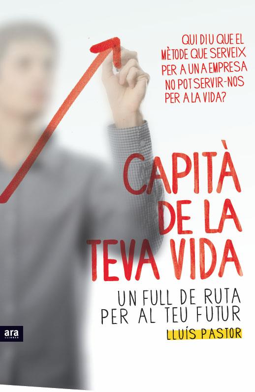 CAPITÀ DE LA TEVA VIDA | 9788415224082 | PASTOR, LLUÍS | Galatea Llibres | Librería online de Reus, Tarragona | Comprar libros en catalán y castellano online