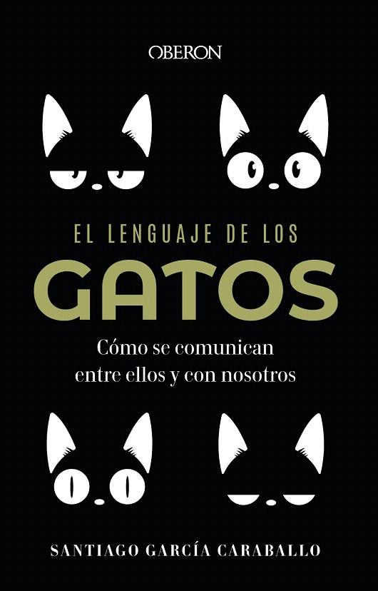EL LENGUAJE DE LOS GATOS | 9788441549227 | GARCÍA CARABALLO, SANTIAGO | Galatea Llibres | Librería online de Reus, Tarragona | Comprar libros en catalán y castellano online
