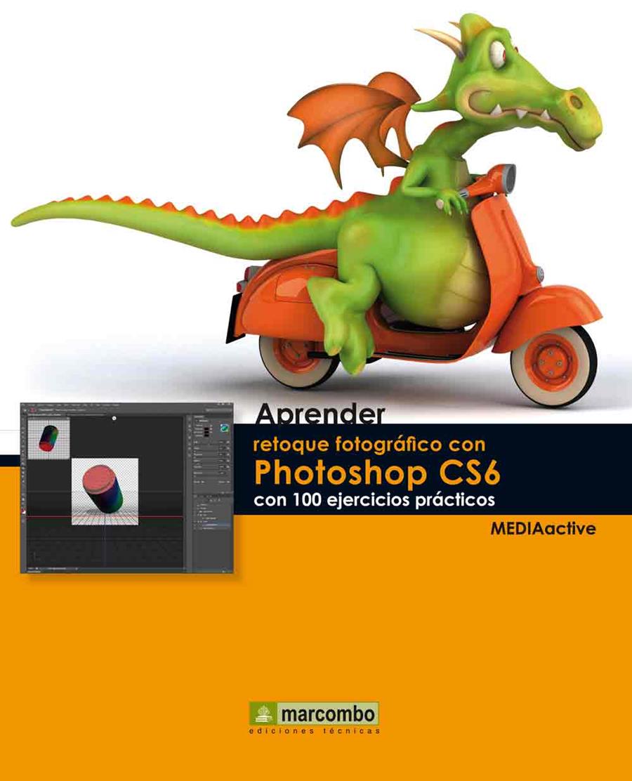APRENDER RETOQUE FOTOGRÁFICO CON PHOTOSHOP CS6 CON 100 EJERCICIOS PRÁCTICOS | 9788426718105 | Galatea Llibres | Librería online de Reus, Tarragona | Comprar libros en catalán y castellano online