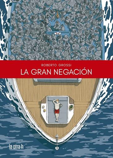 LA GRAN NEGACIÓN | 9788416763986 | GROSSI, ROBERTO | Galatea Llibres | Librería online de Reus, Tarragona | Comprar libros en catalán y castellano online