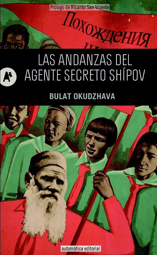 LAS ANDANZAS DEL AGENTE SECRETO SHÍPOV | 9788415509257 | OKUDZHAVA, BULAT | Galatea Llibres | Llibreria online de Reus, Tarragona | Comprar llibres en català i castellà online