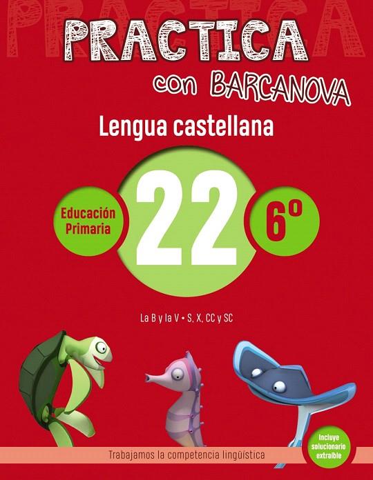 PRACTICA CON BARCANOVA. LENGUA CASTELLANA 22 | 9788448945473 | CAMPS, MONTSE/SERRA, LLUïSA | Galatea Llibres | Librería online de Reus, Tarragona | Comprar libros en catalán y castellano online