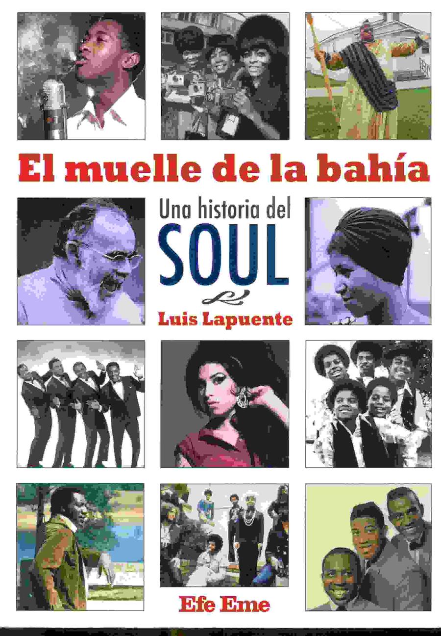 EL MUELLE DE LA BAHIA UNA HISTORIA DEL SOUL | 9788495749055 | LAPUENTE, LUIS | Galatea Llibres | Llibreria online de Reus, Tarragona | Comprar llibres en català i castellà online