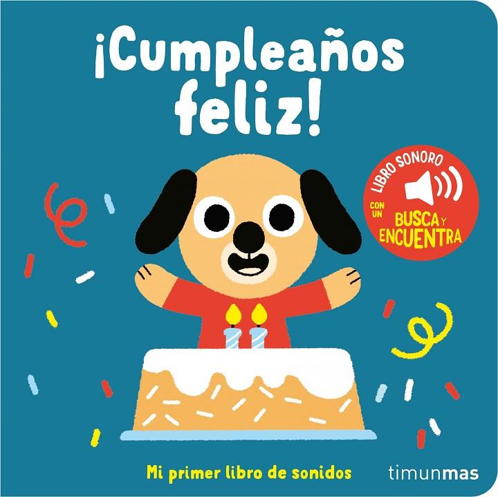 CUMPLEAÑOS FELIZ MI PRIMER LIBRO DE SONIDOS | 9788408263876 | BILLET, MARION | Galatea Llibres | Llibreria online de Reus, Tarragona | Comprar llibres en català i castellà online