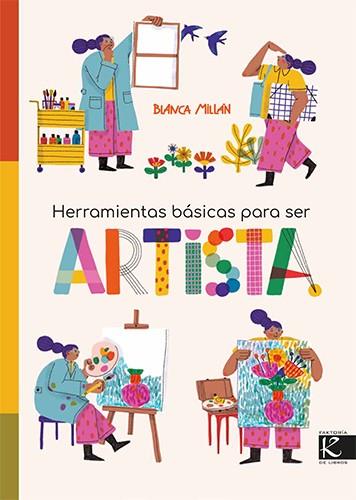 HERRAMIENTAS BÁSICAS PARA SER ARTISTA | 9788419213662 | MILLÁN, BLANCA | Galatea Llibres | Llibreria online de Reus, Tarragona | Comprar llibres en català i castellà online