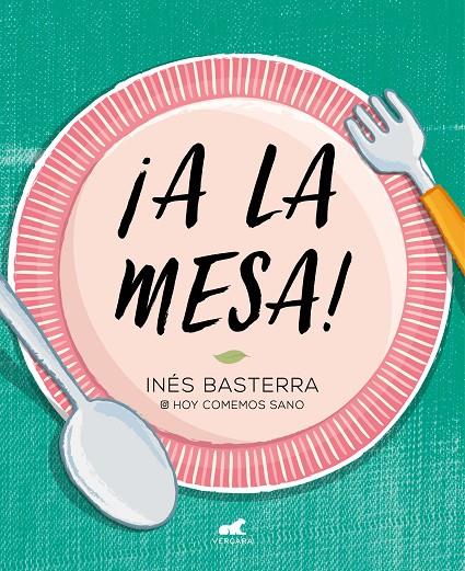A LA MESA! | 9788417664886 | BASTERRA, INÉS | Galatea Llibres | Librería online de Reus, Tarragona | Comprar libros en catalán y castellano online