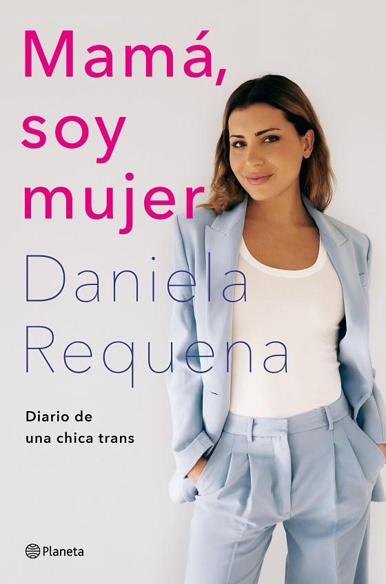 MAMÁ, SOY MUJER | 9788408258926 | REQUENA, DANIELA | Galatea Llibres | Llibreria online de Reus, Tarragona | Comprar llibres en català i castellà online