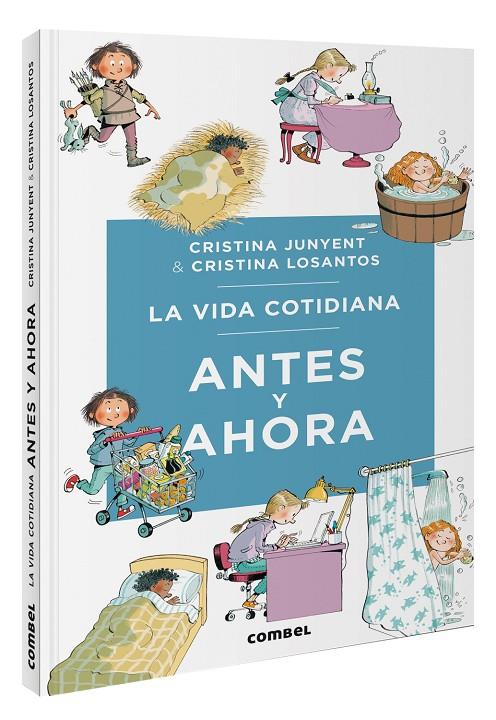 LA VIDA COTIDIANA ANTES Y AHORA | 9788411581387 | JUNYENT RODRÍGUEZ, MARIA CRISTINA | Galatea Llibres | Librería online de Reus, Tarragona | Comprar libros en catalán y castellano online