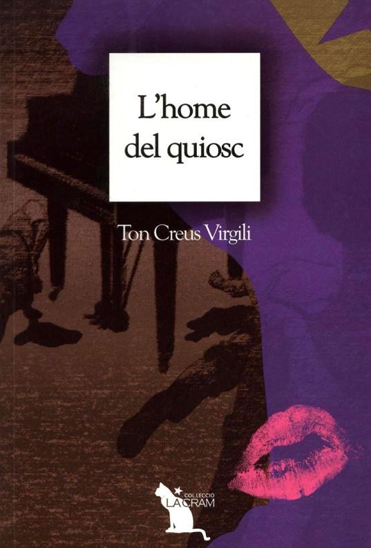 HOME DEL QUIOSC, L' | 9788485960842 | CREUS VIRGILI, ANTONI | Galatea Llibres | Librería online de Reus, Tarragona | Comprar libros en catalán y castellano online