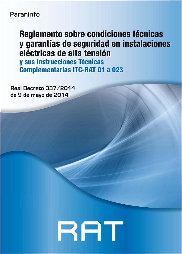 RAT. REGLAMENTO SOBRE CONDICIONES TÉCNICAS Y GARANTÍAS DE SEGURIDAD EN INSTALACIONES ELÉCTRICAS DE ALTA TENSIÓN Y SUS INSTRUCCIONES TÉCNICAS COMPLEMEN | 9788428337465 | Galatea Llibres | Librería online de Reus, Tarragona | Comprar libros en catalán y castellano online