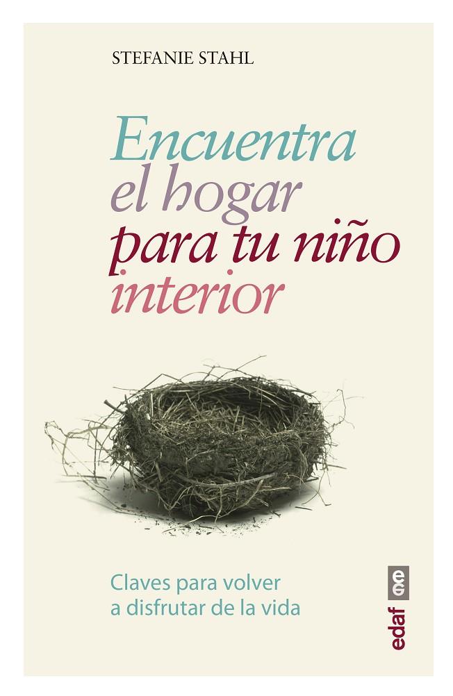 ENCUENTRA EL HOGAR PARA TU NIñO INTERIOR | 9788441438408 | STAHL, STEFANIE | Galatea Llibres | Librería online de Reus, Tarragona | Comprar libros en catalán y castellano online