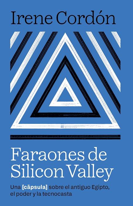 FARAONES DE SILICON VALLEY | 9788416245970 | CORDÓN SOLÀ-SAGALÉS, IRENE | Galatea Llibres | Librería online de Reus, Tarragona | Comprar libros en catalán y castellano online