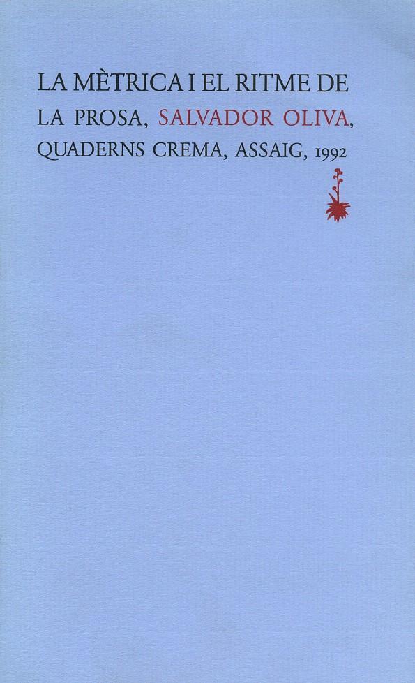 LA MÈTRICA I EL RITME DE LA PROSA | 9788477270997 | OLIVA, SALVADOR | Galatea Llibres | Librería online de Reus, Tarragona | Comprar libros en catalán y castellano online