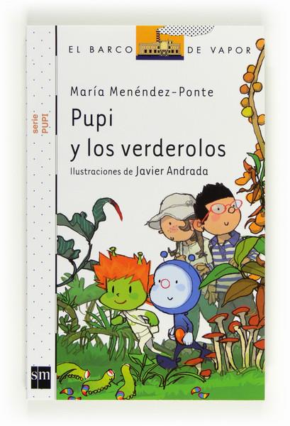 PUPI Y LOS VERDEROLOS | 9788467554311 | MENÉNDEZ-PONTE, MARÍA | Galatea Llibres | Llibreria online de Reus, Tarragona | Comprar llibres en català i castellà online