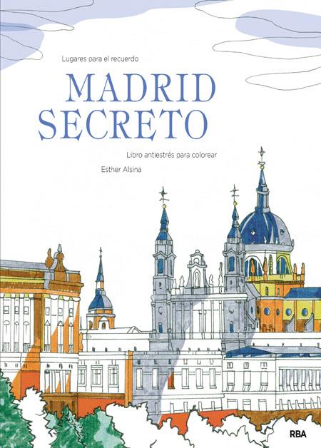 MADRID SECRETO | 9788490566114 | ALSINA GALOFRE, ESTHER | Galatea Llibres | Llibreria online de Reus, Tarragona | Comprar llibres en català i castellà online