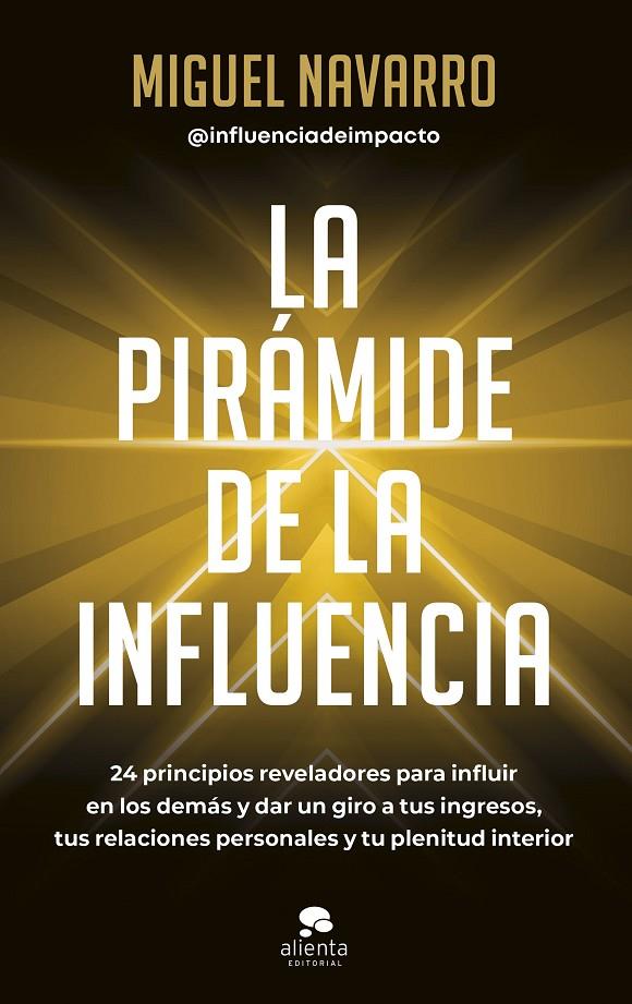 LA PIRAMIDE DE LA INFLUENCIA | 9788413442976 | NAVARRO, MIGUEL | Galatea Llibres | Librería online de Reus, Tarragona | Comprar libros en catalán y castellano online