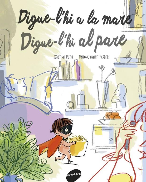 DIGUE-L'HI A LA MARE. DIGUE-L'HI AL PARE | 9788415975847 | PETIT, CRISTINA | Galatea Llibres | Llibreria online de Reus, Tarragona | Comprar llibres en català i castellà online