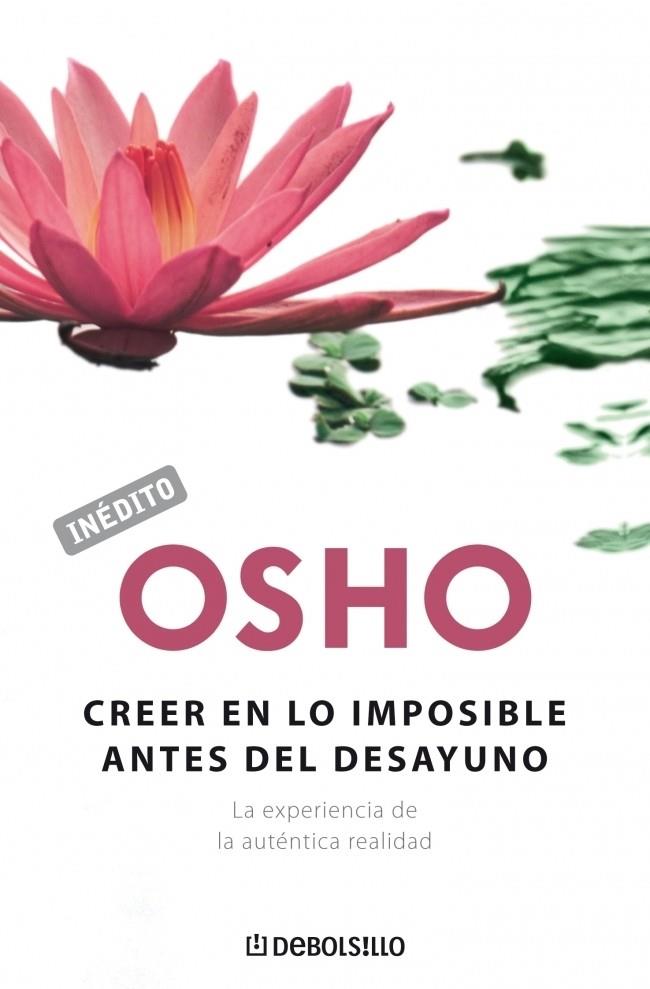 CREER EN LO IMPOSIBLE ANTES DEL DESAYUNO | 9788483462652 | OSHO | Galatea Llibres | Librería online de Reus, Tarragona | Comprar libros en catalán y castellano online
