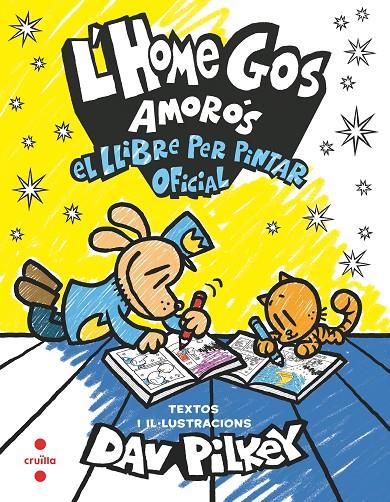 L'HOME GOS AMORÓS. EL LLIBRE PER PINTAR OFICIAL | 9788466158664 | PILKEY, DAV | Galatea Llibres | Librería online de Reus, Tarragona | Comprar libros en catalán y castellano online