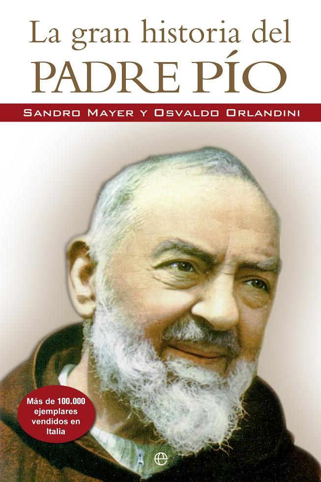 LA GRAN HISTORIA DEL PADRE PIO | 9788499703237 | MAYER, SANDRO/ OSVALDO ORLANDINI | Galatea Llibres | Llibreria online de Reus, Tarragona | Comprar llibres en català i castellà online