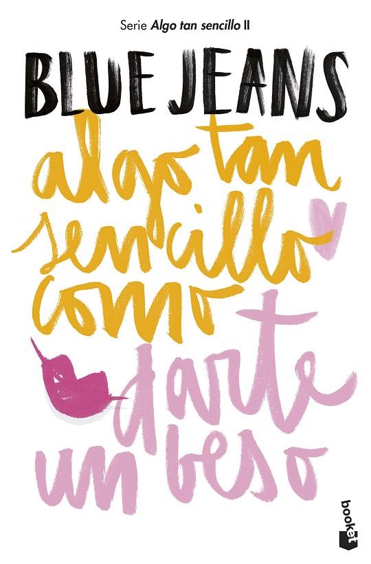 ALGO TAN SENCILLO COMO DARTE UN BESO 2 | 9788408194231 | BLUE JEANS | Galatea Llibres | Llibreria online de Reus, Tarragona | Comprar llibres en català i castellà online