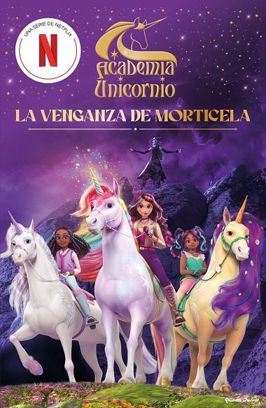 ACADEMIA UNICORNIO. LA VENGANZA DE MORTICELA | 9788408323846 | ACADEMIA UNICORNIO | Galatea Llibres | Llibreria online de Reus, Tarragona | Comprar llibres en català i castellà online