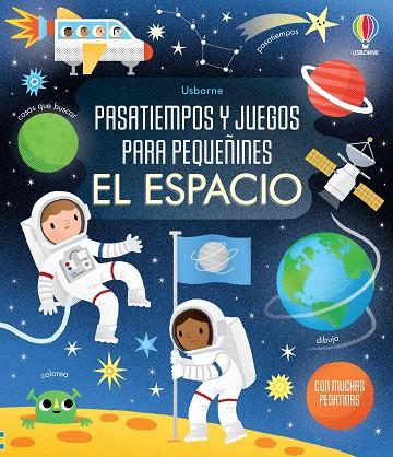 EL ESPACIO. PASATIEMPOS Y JUEGOS PARA PEQUEÑOS | 9781474908641 | GILPIN, REBECCA | Galatea Llibres | Librería online de Reus, Tarragona | Comprar libros en catalán y castellano online