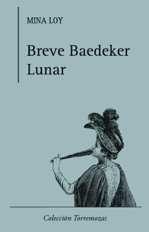 BREVE BAEDEKER LUNAR | 9788478394357 | LOY, MINA | Galatea Llibres | Librería online de Reus, Tarragona | Comprar libros en catalán y castellano online