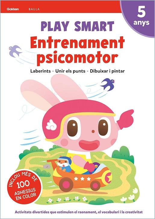 PLAY SMART 5 ANYS. ENTRENAMENT PSICOMOTOR | 9788447944187 | PLAY SMART | Galatea Llibres | Llibreria online de Reus, Tarragona | Comprar llibres en català i castellà online