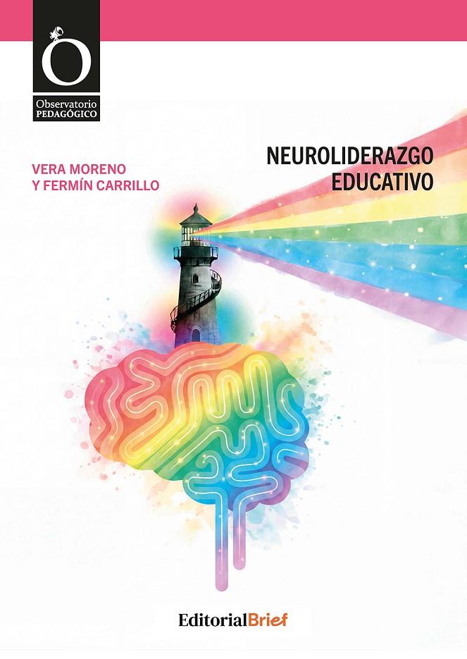 NEUROLIDERAZGO EDUCATIVO | 9788418641749 | MORENO, VERA/CARRILLO, FERMÍN | Galatea Llibres | Librería online de Reus, Tarragona | Comprar libros en catalán y castellano online