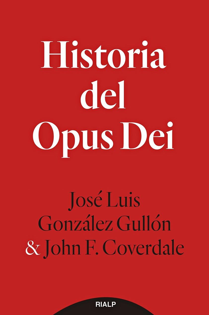 HISTORIA DEL OPUS DEI | 9788432159565 | GONZÁLEZ GULLÓN, JOSÉ LUIS/F. COVERDALE, JOHN | Galatea Llibres | Llibreria online de Reus, Tarragona | Comprar llibres en català i castellà online