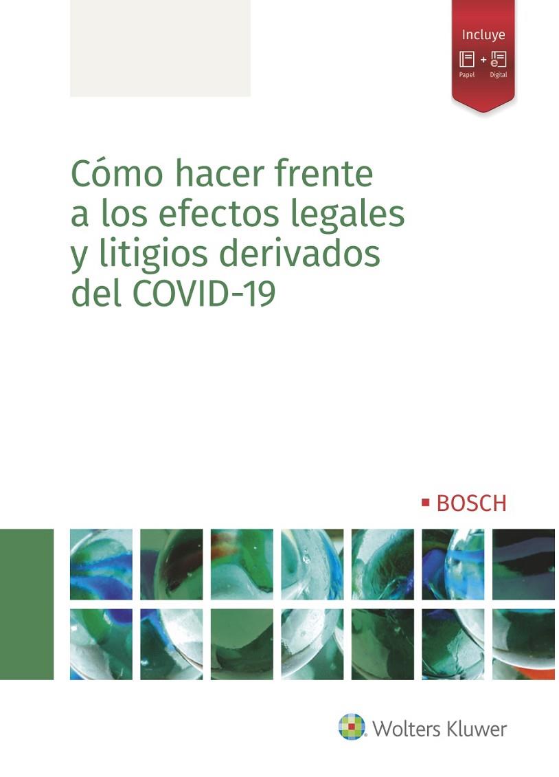 CÓMO HACER FRENTE A LOS EFECTOS LEGALES Y LITIGIOS DERIVADOS DEL COVID-19 | 9788490904428 | Galatea Llibres | Librería online de Reus, Tarragona | Comprar libros en catalán y castellano online