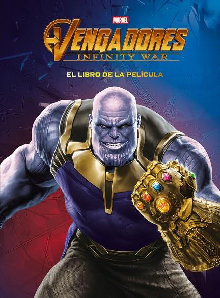 VENGADORES. INFINITY WAR. EL LIBRO DE LA PELÍCULA | 9788416914579 | Galatea Llibres | Llibreria online de Reus, Tarragona | Comprar llibres en català i castellà online