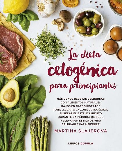 LA DIETA CETOGÉNICA PARA PRINCIPIANTES | 9788448025199 | SLAJEROVA, MARTINA | Galatea Llibres | Llibreria online de Reus, Tarragona | Comprar llibres en català i castellà online