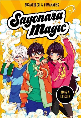 MAGS A L'ESCOLA. SAYONARA MAGIC 1 | 9788418057731 | BURAKKUBERI / KUMANAKRIS | Galatea Llibres | Librería online de Reus, Tarragona | Comprar libros en catalán y castellano online
