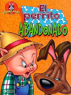 PERRITO ABANDONADO, EL. LOONEY TUNES | 9788439287704 | WARNER BROS. | Galatea Llibres | Librería online de Reus, Tarragona | Comprar libros en catalán y castellano online