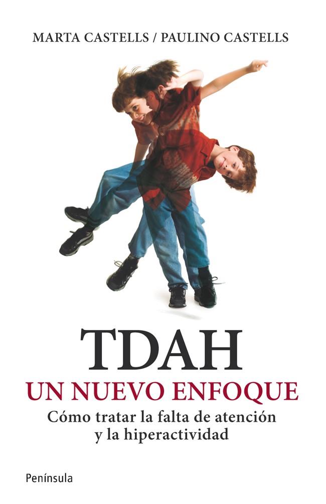 TDAH, UN NUEVO ENFOQUE | 9788499421445 | CASTELLS, MARTA Y PAULINO | Galatea Llibres | Librería online de Reus, Tarragona | Comprar libros en catalán y castellano online