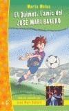 QUIMET, L'AMIC DEL JOSE MARI BAKERO, EN | 9788475969695 | MOLAS, MARTA | Galatea Llibres | Librería online de Reus, Tarragona | Comprar libros en catalán y castellano online